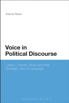 Voice in Political Discourse : Castro, Chavez, Bush and Their Strategic Use of Language