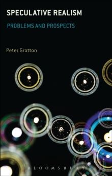Speculative Realism : Problems and Prospects, Paperback / softback Book Speculative Realism : Problems and Prospects, Paperback / softback Book