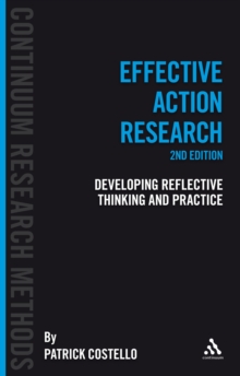 Effective Action Research : Developing Reflective Thinking and Practice