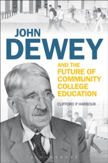 John Dewey and the Future of Community College Education