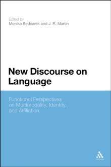 New Discourse on Language : Functional Perspectives on Multimodality, Identity, and Affiliation