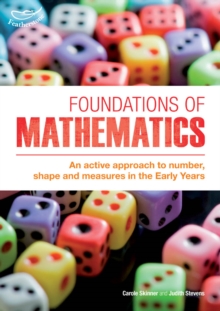 Foundations of Mathematics : An Active Approach to Number, Shape and Measures in the Early Years