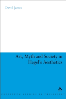 Art, Myth and Society in Hegel's Aesthetics