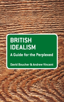 British Idealism: A Guide for the Perplexed