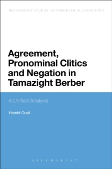 Agreement, Pronominal Clitics and Negation in Tamazight Berber : A Unified Analysis, Paperback Book Agreement, Pronominal Clitics and Negation in Tamazight Berber : A Unified Analysis, Paperback Book
