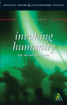 Invoking Humanity : War, Law and Global Order