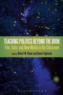 Teaching Politics Beyond the Book : Film, Texts, and New Media in the Classroom