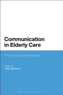 Communication in Elderly Care : Cross-Cultural Perspectives