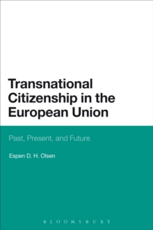 Transnational Citizenship in the European Union : Past, Present, and Future