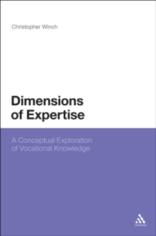 Dimensions of Expertise : A Conceptual Exploration of Vocational Knowledge