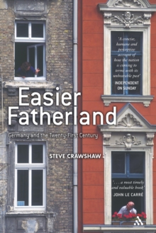 Easier Fatherland : Germany and the Twenty-First Century