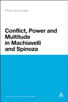 Conflict, Power, and Multitude in Machiavelli and Spinoza : Tumult and Indignation