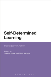 Self-Determined Learning : Heutagogy in Action