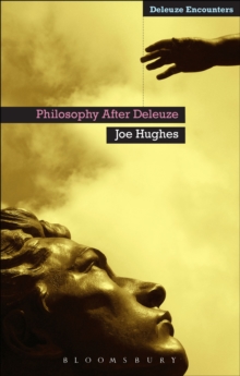 Philosophy After Deleuze