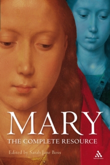 Mary: The Complete Resource