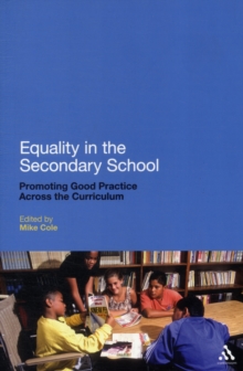 Equality in the Secondary School : Promoting Good Practice Across the Curriculum, Paperback / softback Book Equality in the Secondary School : Promoting Good Practice Across the Curriculum, Paperback / softback Book
