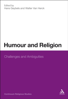 Humour and Religion : Challenges and Ambiguities