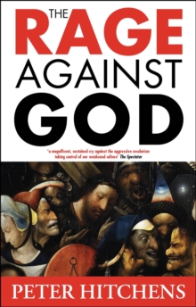 The Rage Against God, Paperback Book The Rage Against God, Paperback Book