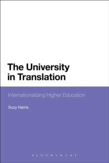 The University in Translation : Internationalizing Higher Education, Paperback Book The University in Translation : Internationalizing Higher Education, Paperback Book