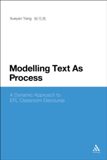 Modelling Text As Process : A Dynamic Approach to EFL Classroom Discourse