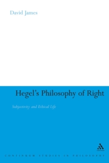 Hegel's Philosophy of Right : Subjectivity and Ethical Life