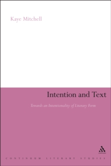 Intention and Text : Towards an Intentionality of Literary Form