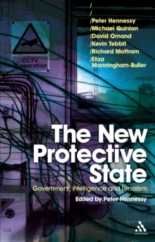 The New Protective State : Government, Intelligence and Terrorism