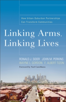 Linking Arms, Linking Lives : How Urban-Suburban Partnerships Can Transform Communities