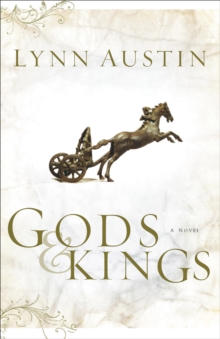 Gods and Kings (Chronicles of the Kings Book #1) : A Novel