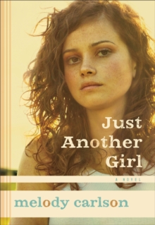 Just Another Girl : A Novel