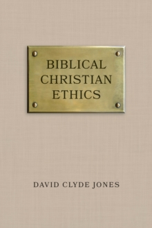 Biblical Christian Ethics