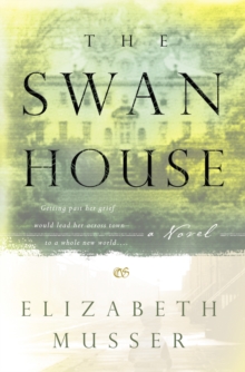 The Swan House : A Novel