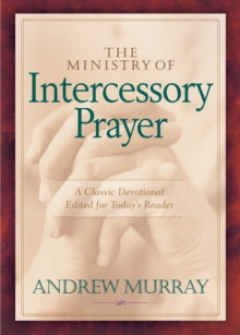 The Ministry of Intercessory Prayer