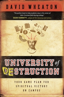 University of Destruction : Your Game Plan for Spiritual Victory on Campus