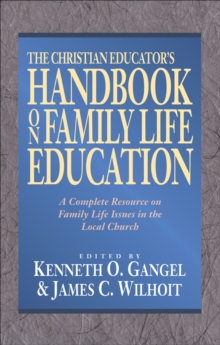 The Christian Educator's Handbook on Family Life Education