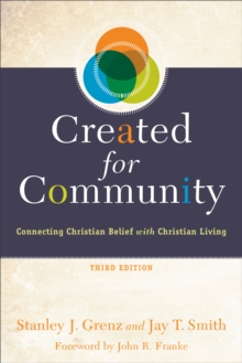 Created for Community : Connecting Christian Belief with Christian Living