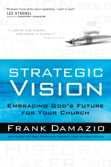 Strategic Vision : Embracing God's Future for Your Church