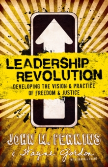 Leadership Revolution : Developing the Vision & Practice of Freedom & Justice