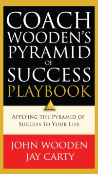 Coach Wooden's Pyramid of Success Playbook