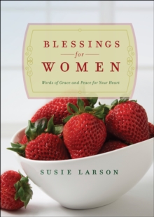 Blessings for Women : Words of Grace and Peace for Your Heart