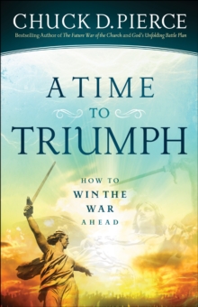 A Time to Triumph : How to Win the War Ahead