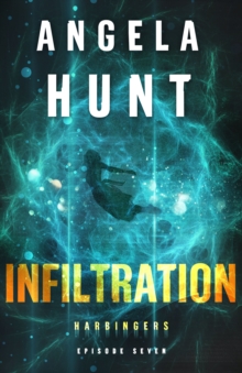 Infiltration (Harbingers) : Episode 7