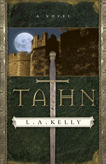 Tahn (The Tahn Saga Book #1) : A Novel