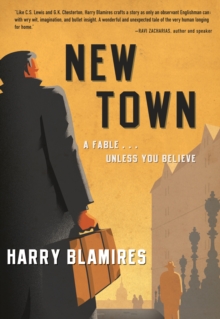 New Town : A Fable . . . Unless You Believe