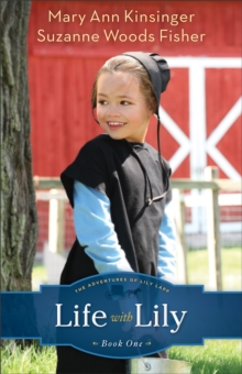 Life with Lily (The Adventures of Lily Lapp Book #1)