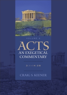 Acts: An Exegetical Commentary : Volume 2 : 3:1-14:28