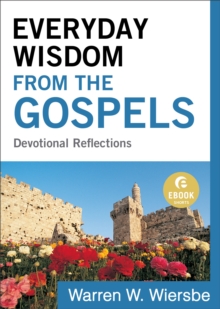 Everyday Wisdom from the Gospels (Ebook Shorts) : Devotional Reflections