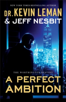 A Perfect Ambition (The Worthington Destiny Book #1) : A Novel