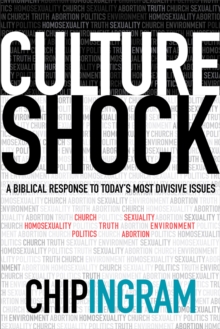 Culture Shock : A Biblical Response to Today's Most Divisive Issues