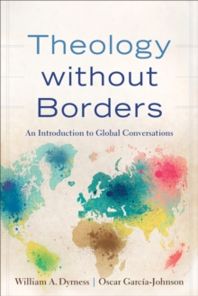 Theology without Borders : An Introduction to Global Conversations